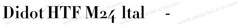 Didot HTF M24  ltal 中等字体转换